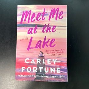 Meet me by the lake by Carley Fortune